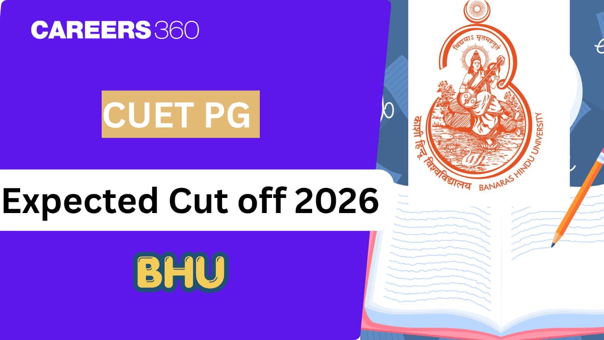 CUET PG 2026 Expected Cut off For BHU: Check Previous Year Cutoff Marks